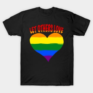 Let Others Love T-Shirt